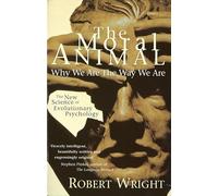 The Moral Animal: Why We Are The Way We Are