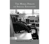 The Moral Debate on Special Education by Bernardo E. Pohl Bernardo E Pohl, Jr (Auteur)