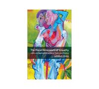 The Moral Dimensions Of Empathy