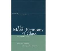 The Moral Economy of Class by Stefan Svallfors Stefan Svallfors (Auteur)