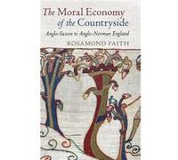 The Moral Economy of the Countryside by Rosamond Faith Rosamond Faith (Auteur)