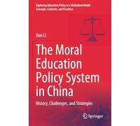 The Moral Education Policy System in China: History, Challenges, and Strategies