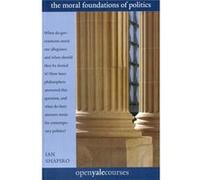 The Moral Foundations Of Politics (Open Yale Courses) (The Open Yale Courses) (Paperback) Ian Shapiro, (Auteur)