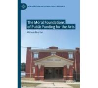 The Moral Foundations Of Public Funding For The Arts