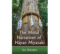The Moral Narratives of Hayao Miyazaki