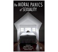 The Moral Panics Of Sexuality