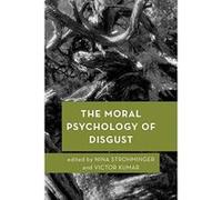 The Moral Psychology of Disgust (Moral Psychology of the Emotions) - [Livre en VO] Nina Strohminger, Victor Kumar (Auteur)