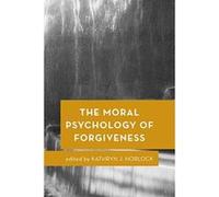 The Moral Psychology of Forgiveness (Moral Psychology of the Emotions) - [Version Originale] Inconnu (Auteur)