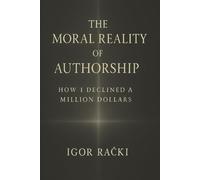 The Moral Reality of Authorship: How I Declined a Million Dollars