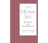 The Moral Sex Lieselotte Steinbrugge (Auteur)