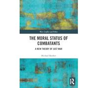 The Moral Status of Combatants