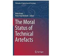 The Moral Status Of Technical Artefacts