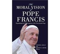 The Moral Vision of Pope Francis - Georgetown University Press - Georgetown University Press - Livre en Anglais - Hardback Georgetown University PressGeorgetown University Press (Auteur)