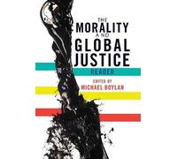 The Morality And Global Justice Reader