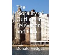 The Morality of Outliers in Television and Film