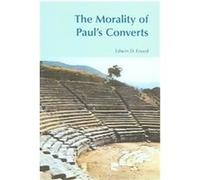 The Morality Of Paul's Converts, BibleWorld Edwin D. Freed (Auteur)