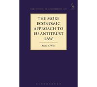 The More Economic Approach to EU Antitrust Law