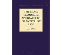 The More Economic Approach to EU Antitrust Law (Hart Studies in Competition Law) - [Version Originale] Inconnu (Auteur)