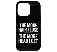 The More Hair I Lose The More Head I Get Funny Adult Humor Coque pour iPhone 13 Pro