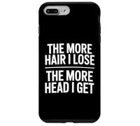 The More Hair I Lose The More Head I Get Funny Adult Humor Coque pour iPhone 7 Plus/8 Plus