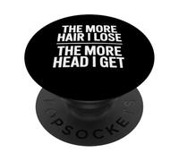 The More Hair I Lose The More Head I Get Funny Adult Humor PopSockets PopGrip Adhésif