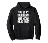 The More Hair I Lose The More Head I Get Funny Adult Humor Sweat à Capuche