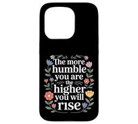 The More Humble You are The Higher You Will Rise - Coque pour iPhone 15 Pro