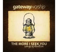 The More I Seek You