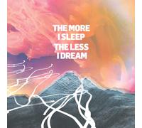 The More I Sleep The Less I Dream (Vinyl)