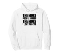 The More People I Meet The More I Love My Cat Sweat à Capuche