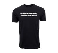 The More People I Meet The More I Love My Dog Unisex Adult Short Sleeves Tee Black XL