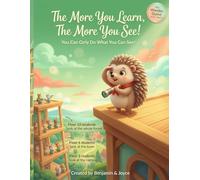 The More You Learn, the More You See!: You Can Only Do What You Can See!