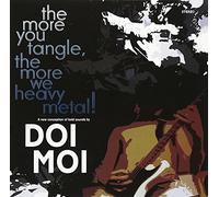 THE MORE YOU TANGLE,THE MORE WE HEABY METAL