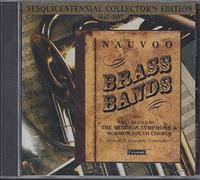 The mormon symphony & mormon youth chorus - Nauvoo Brass Bands
