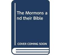 The Mormons and their Bible