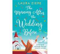 The Morning After the Wedding Before by Laura Ziepe Paperback Book Laura Ziepe (Auteur)