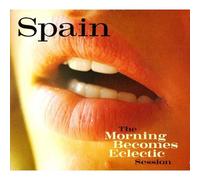 Spain – The Morning Becomes Eclectic Session – CD – Bertus