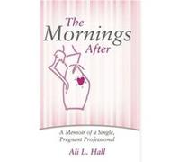 The Mornings After - Ali L. Hall - Lulu Press Inc. - Livre en Anglais Ali L. HallAli L. Hall (Auteur)