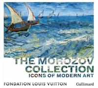 The Morozov Collection - Icons Of Modern Art