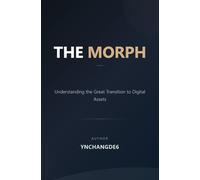 THE MORPH: Understanding the Great Transition to Digital Assets