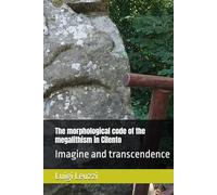 The morphological code of the megalithism in Cilento: Imagine and transcendence
