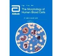The Morphology Of Human Blood Cells: Eighth Edition