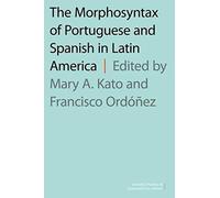 The Morphosyntax Of Portuguese And Spanish In Latin America