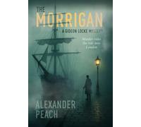 The Morrigan: Gideon Locke Mysteries Book 1