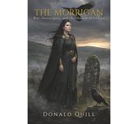 The Morrigan: War, Sovereignty, and the Shadow of Ireland