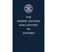 The Morris Oxford Mini-History of Oxford