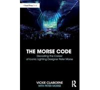 The Morse Code: Decoding the Career of Iconic Lighting Designer Peter Morse