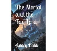 The Mortal and the Fae Lord