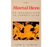 The Mortal Hero Seth L. Schein (Auteur)