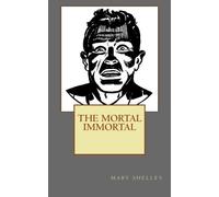 The Mortal Immortal